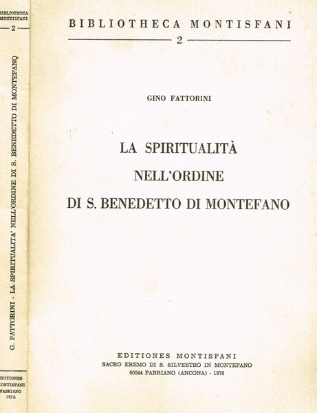 LA SPIRITUALITA' NELL'ORDINE DI S. BENEDETTO DI MONTEFANO
