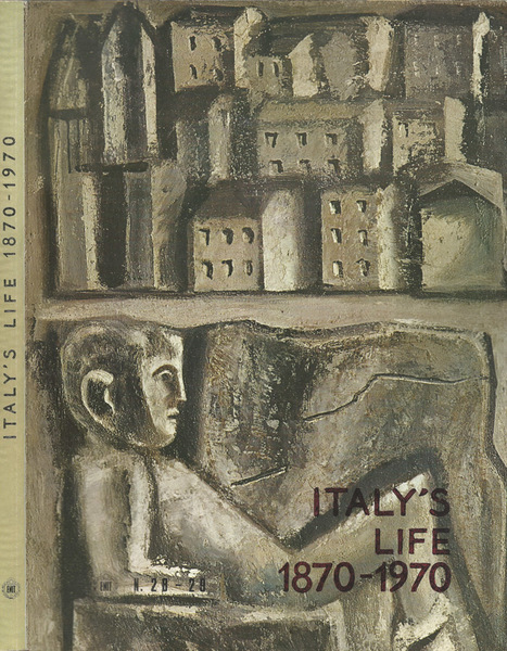 Italy's Life. 1870-1970
