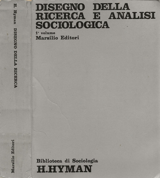 Disegno della ricerca e analisi sociologica. Vol. I