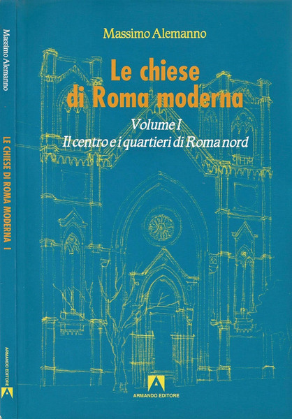 Le chiese di Roma moderna Vol. I