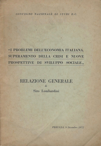 I problemi dell'economia italiana. Superamento della crisi e nuove prospettive …