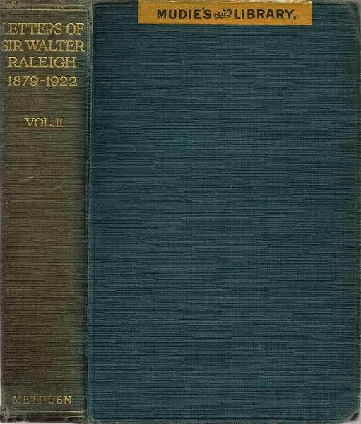 The letters of Sir Walter Raleigh (1879-1922) Volume II