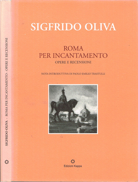 Roma per incantamento Opere e recensioni