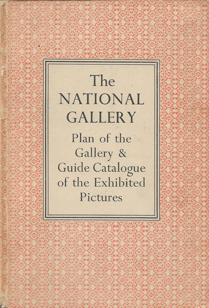 The National Gallery Plan of the Gallery & Guide Catalogue …
