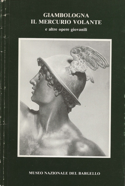 Giambologna: il Mercurio volante e altre opere