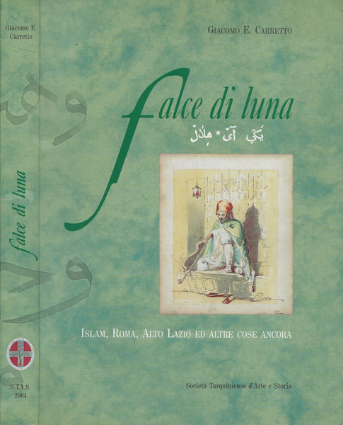 Falce di luna Islam, Roma, Alto Lazio ed altre cose …