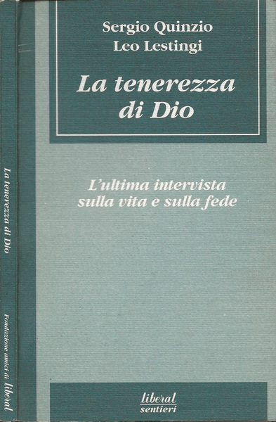 La tenerezza di Dio L'ultima intervista sulla vita e sulla …