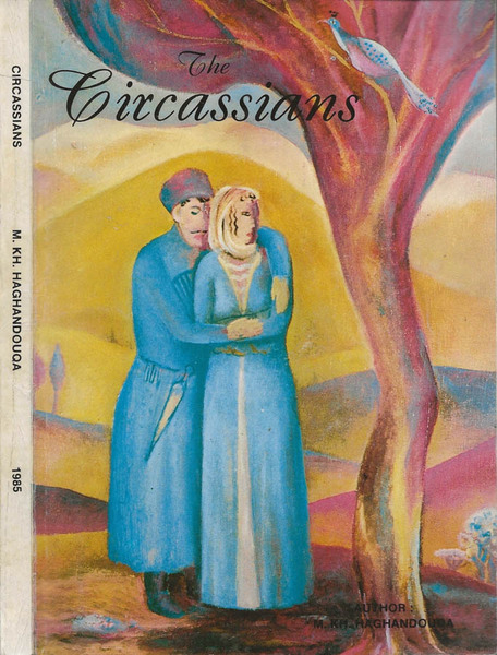 The Circassians Origin, History, Customs, Traditions, Immigration to Jordan