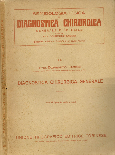 Trattato di Semeiologia Fisica e Diagnostica Chirurgica Generale Speciale. Vol. …