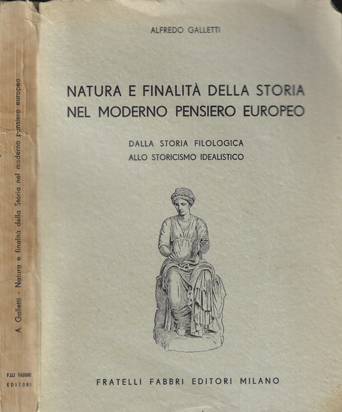 Natura e finalità della storia nel moderno pensiero europeo