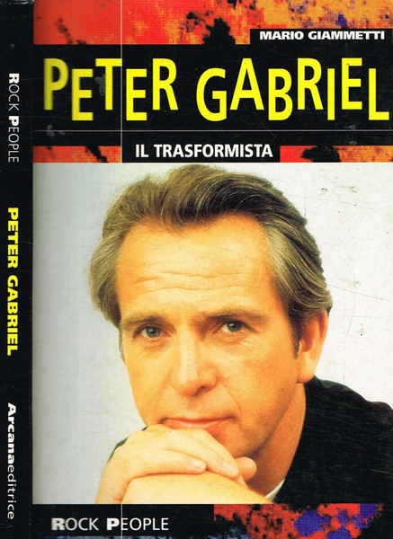 Peter Gabriel. Il trasformista