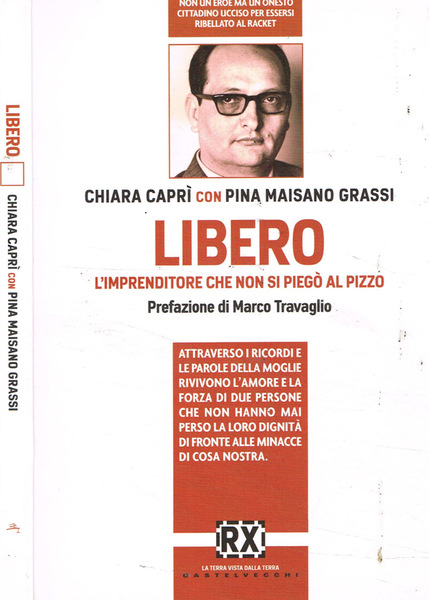 Libero, l'imprenditore che non si piegò al pizzo