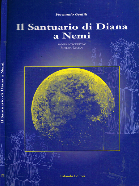 Il Santuario di Diana a Nemi