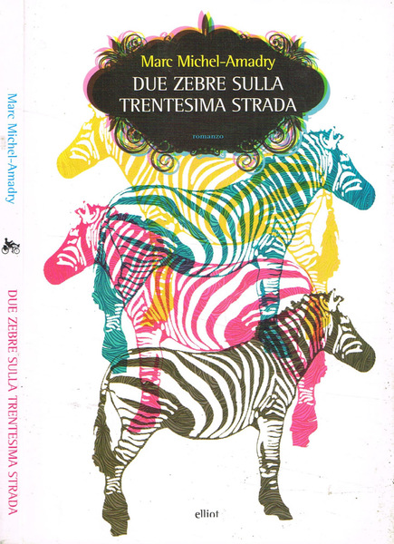 Due zebre sulla trentesima strada