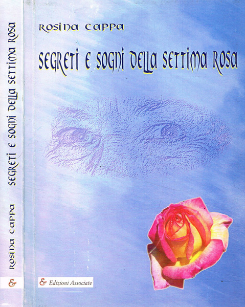 Segreti e sogni della settima rosa