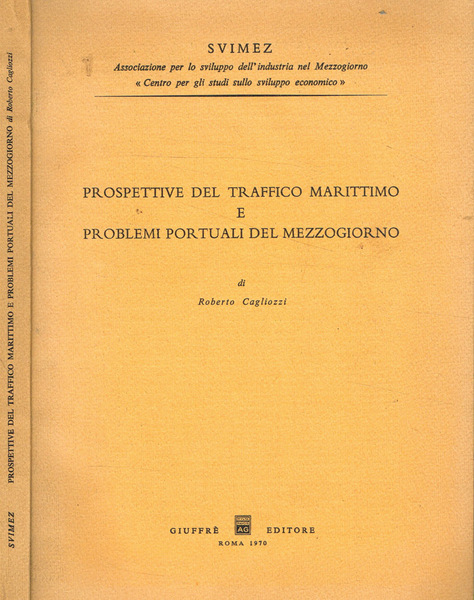 Prospettive del traffico marittimo e problemi portuali del Mezzogiorno