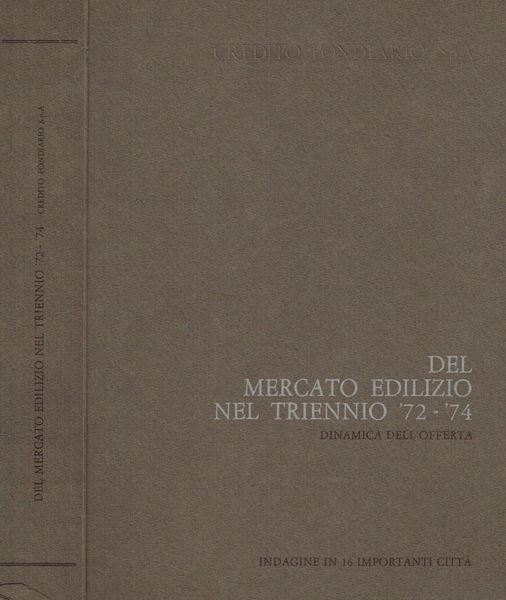 Del mercato edilizio nel triennio '72-'74. Dinamica dell'offerta