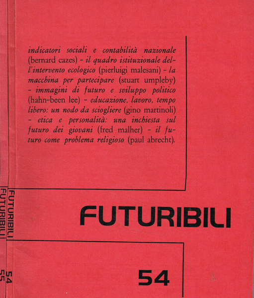 Futuribili. Rivista mensile di esplorazione e studio dei futuri possibili. …