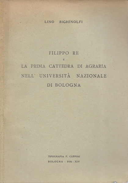 Filippo Re e la prima cattedra di agraria nell'Univesrità Nazionale …