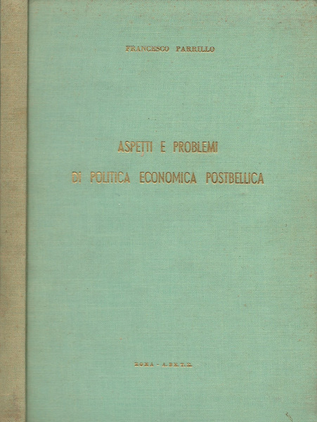 Aspetti e problemi di politica economica postbellica