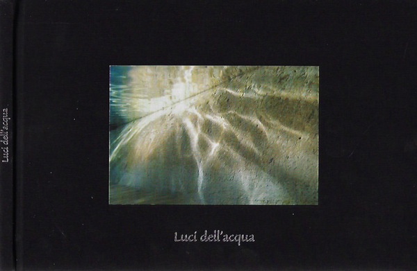 Luci dell'acqua - Lights of the water