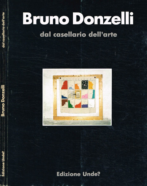 Bruno Donzelli. Dal casellario dell'arte 1979-81