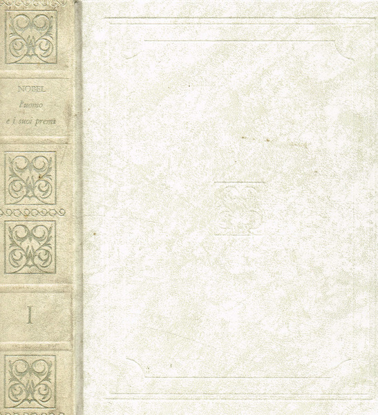 Nobel, l'uomo e i suoi premi