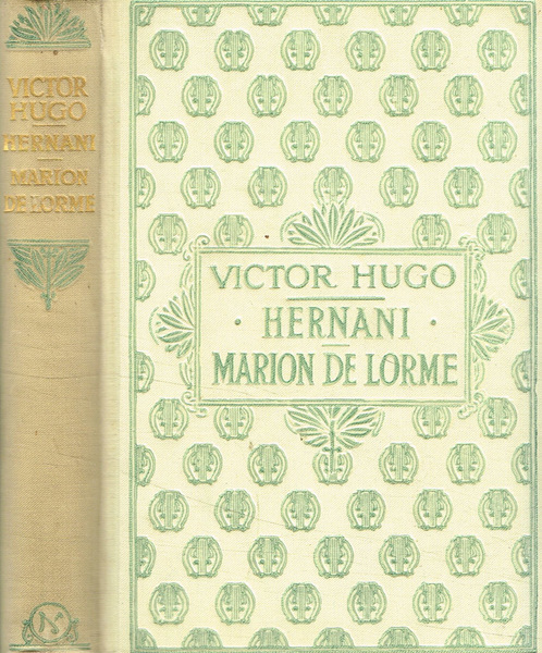 Hernani. Marion de Lorme
