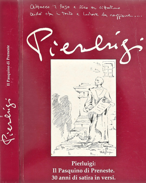 Pierluigi Il Pasquino di Preneste. 30 anni di satira in …