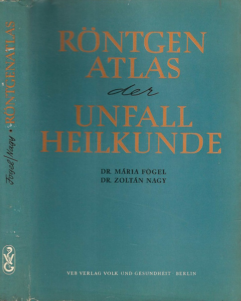 Rontgenatlas der Unfallheilkunde