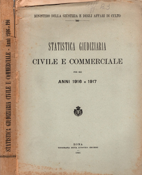 Statistica giudiziaria civile e commerciale per lgli anni 1916 e …