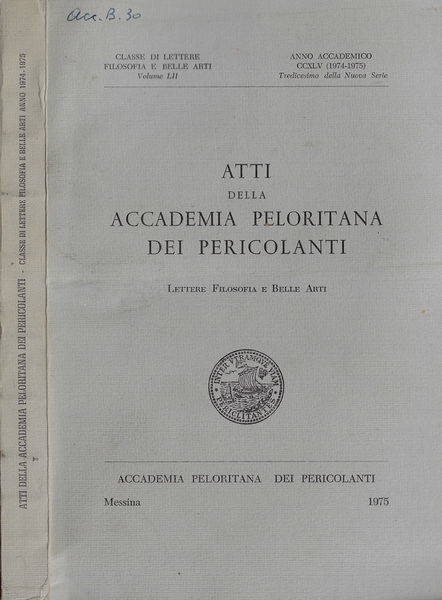 Atti della Accademia Peloritana dei pericolanti Classe di lettere, filosofia …