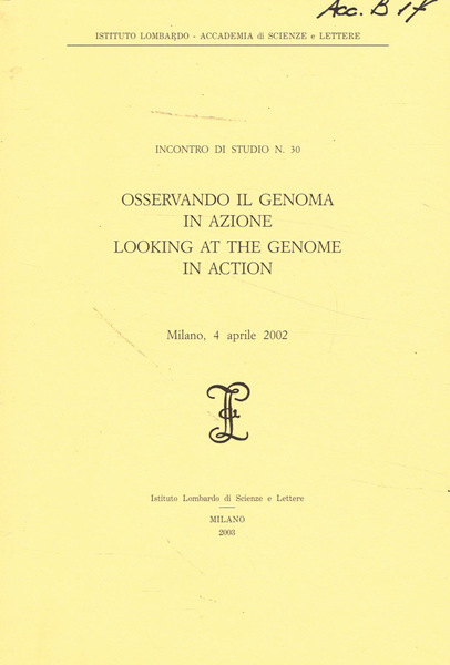 Osservando il genoma in azione. Looking at the genome in …