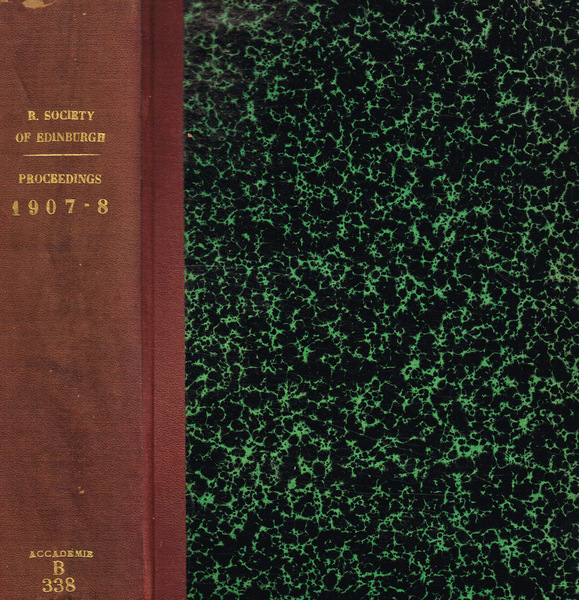 Proceedings of The Royal Society of Edinburgh vol.XXVIII, november 1907 …