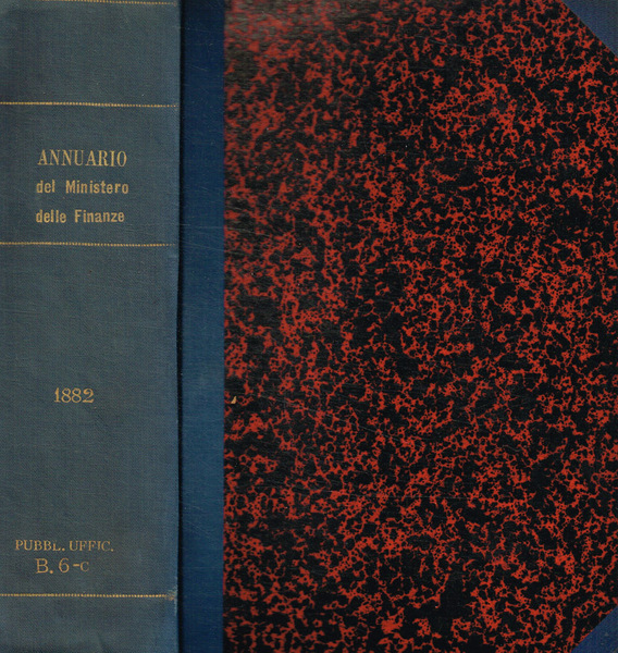 Annuario del Ministero delle Finanze del Regno d'Italia pel 1882. …