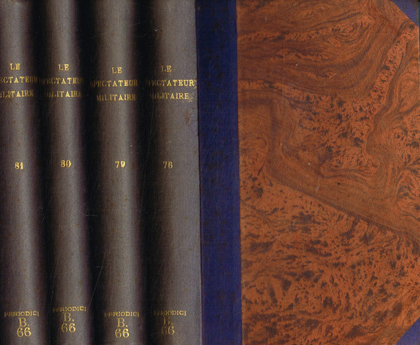 Le spectateur militaire. Recueil de science, d'art et d'histoire militaires. …