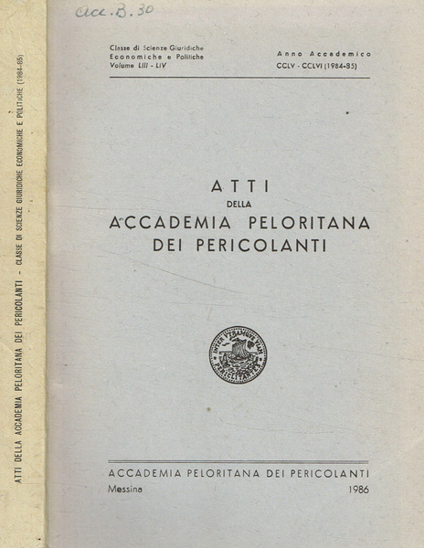 Atti della Accademia Peloritana dei Pericolanti. Classe di scienze giuridiche …