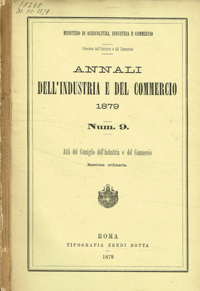 Annali dell'indusrtia e del commercio 1879. Num.9. Atti del consiglio …
