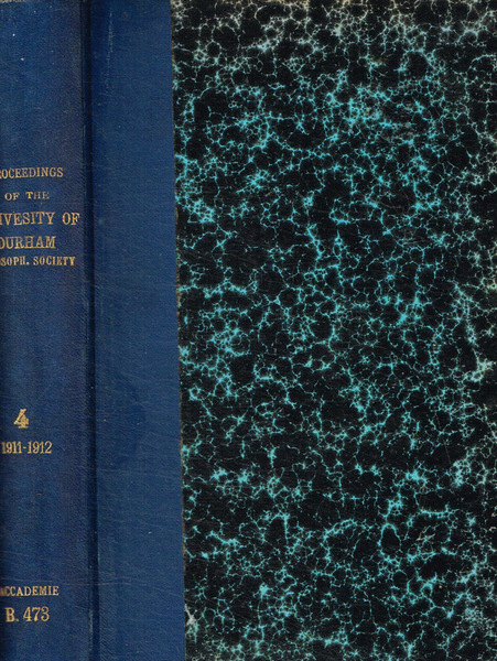 Proceedings of the university of durham philosophical society. Vol.IV, 1911-1912