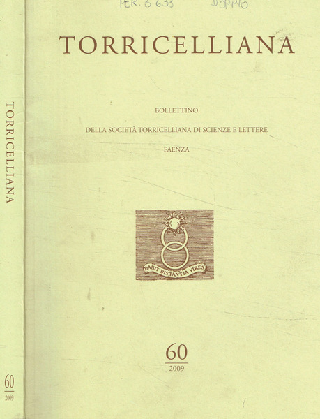 Torricelliana. bollettino della società torricelliana di scienze e lettere. Faenza. …