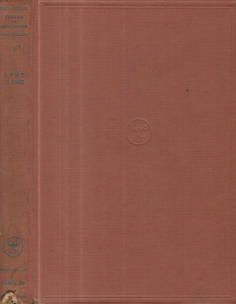 Come vi pare. Commedia in cinque atti