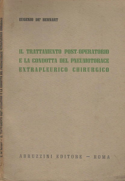 Il trattamento post-operatorio e la condotta del pneumotorace extrapleurico chirurgico