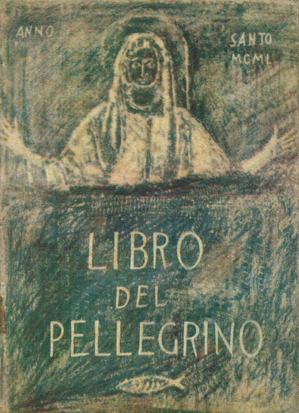 Libro del pellegrino. Anno Santo MCML