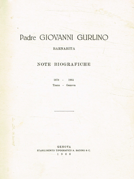 Padre Giovanni Gurlino barnabita. Note biografiche 1878-1964. Trana-Genova