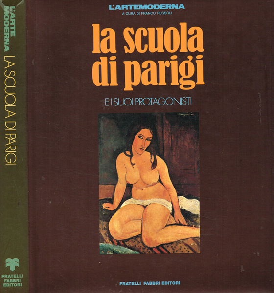 La scuola di Parigi e i suoi protagonisti
