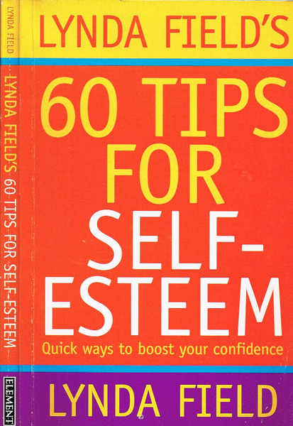 Lynda Field's 60 Tips for Self-Esteem