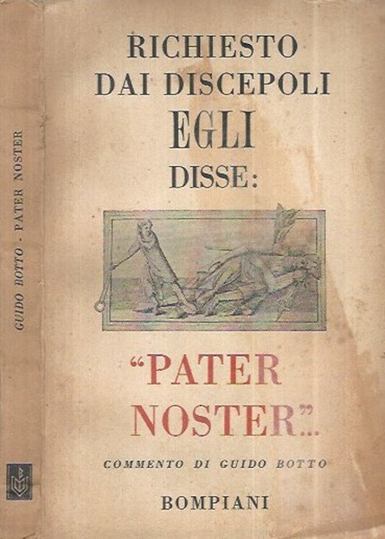 Richiesto dai Discepoli Egli disse: Pater Noster