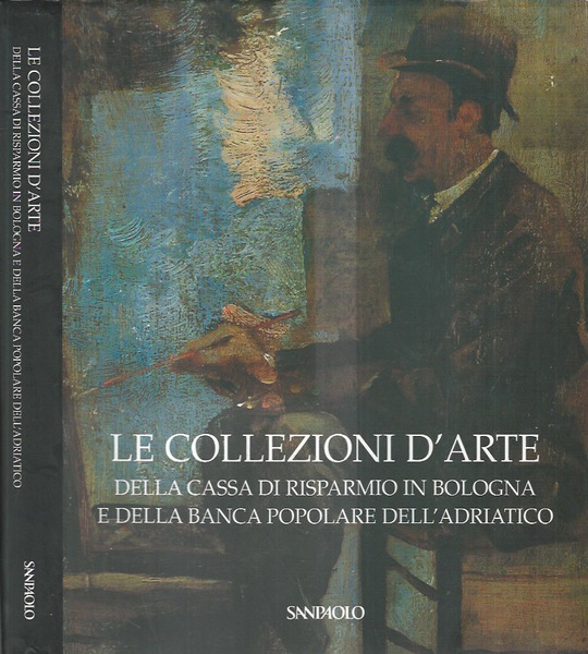 Le Collezioni d'Arte della cassa di Risparmio in Bologna e …