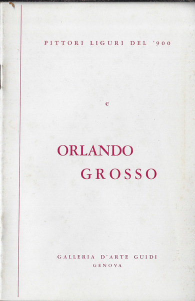 Pittori liguri del '900 e Orlando Grosso