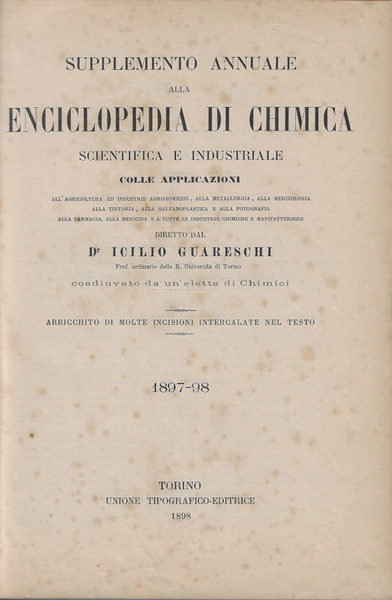 Supplemento annuale alla enciclopedia di chimica scientifica e industriale 1897-98